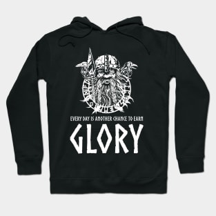 Viking God Odin - Every Day Is Another Chance To Earn Glory Hoodie